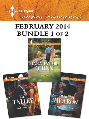 cover image of Harlequin Superromance February 2014 - Bundle 1 of 2: His Forever Girl\Moonlight in Paris\Wife by Design